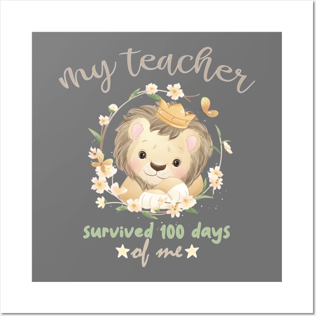 My Teacher Survived 100 Days Of Me, Gift Idea For Kid Student, 100 Days Celebration Wall Art by Designer Ael